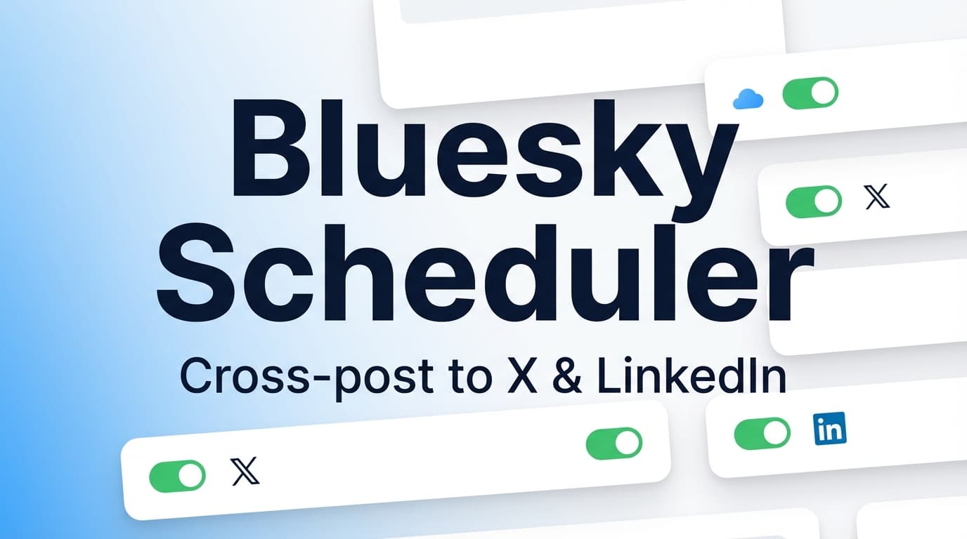 Bluesky Scheduler With Cross Posting To X And Linkedin