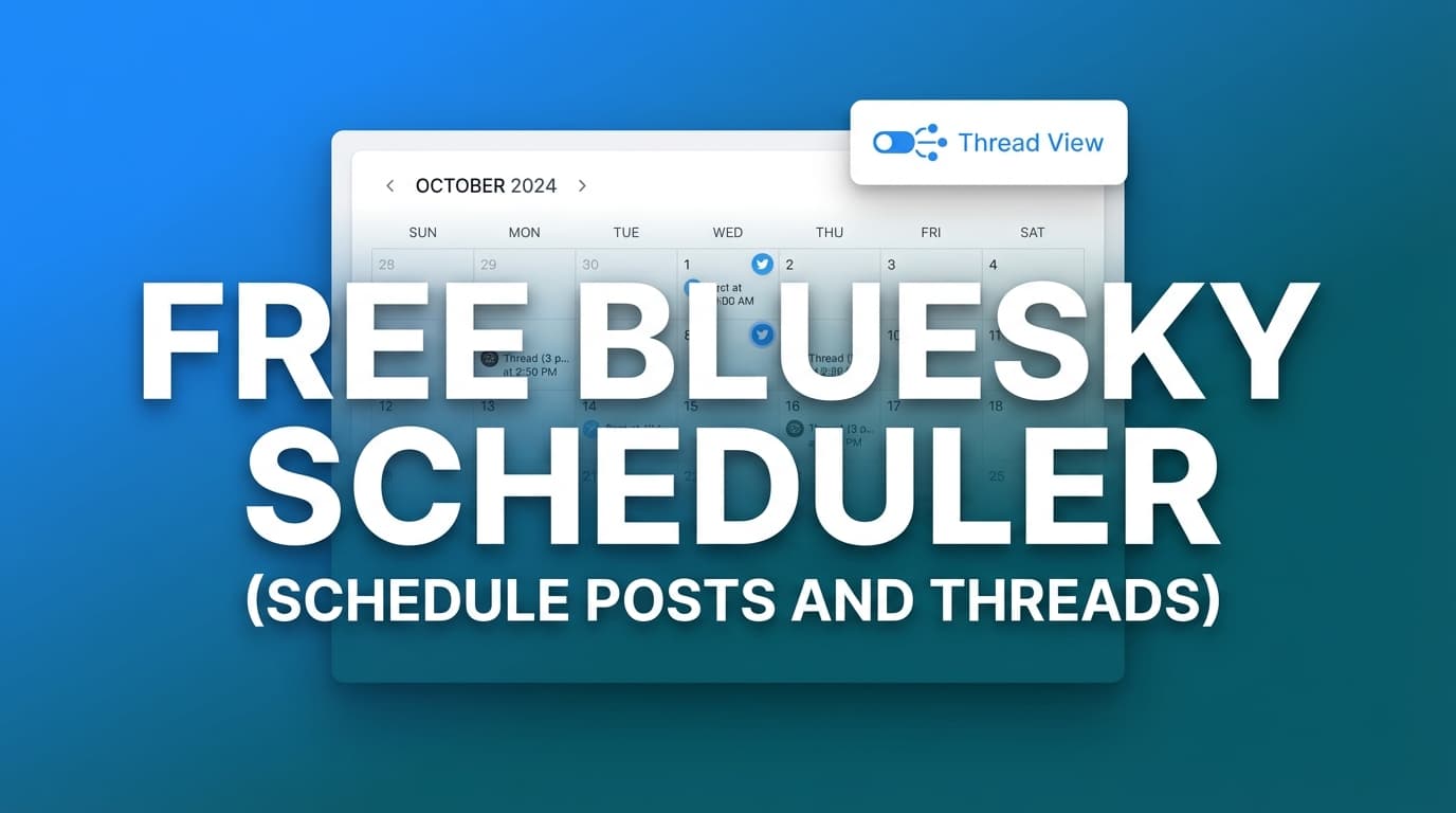 Free Bluesky Scheduler Schedule Posts And Threads