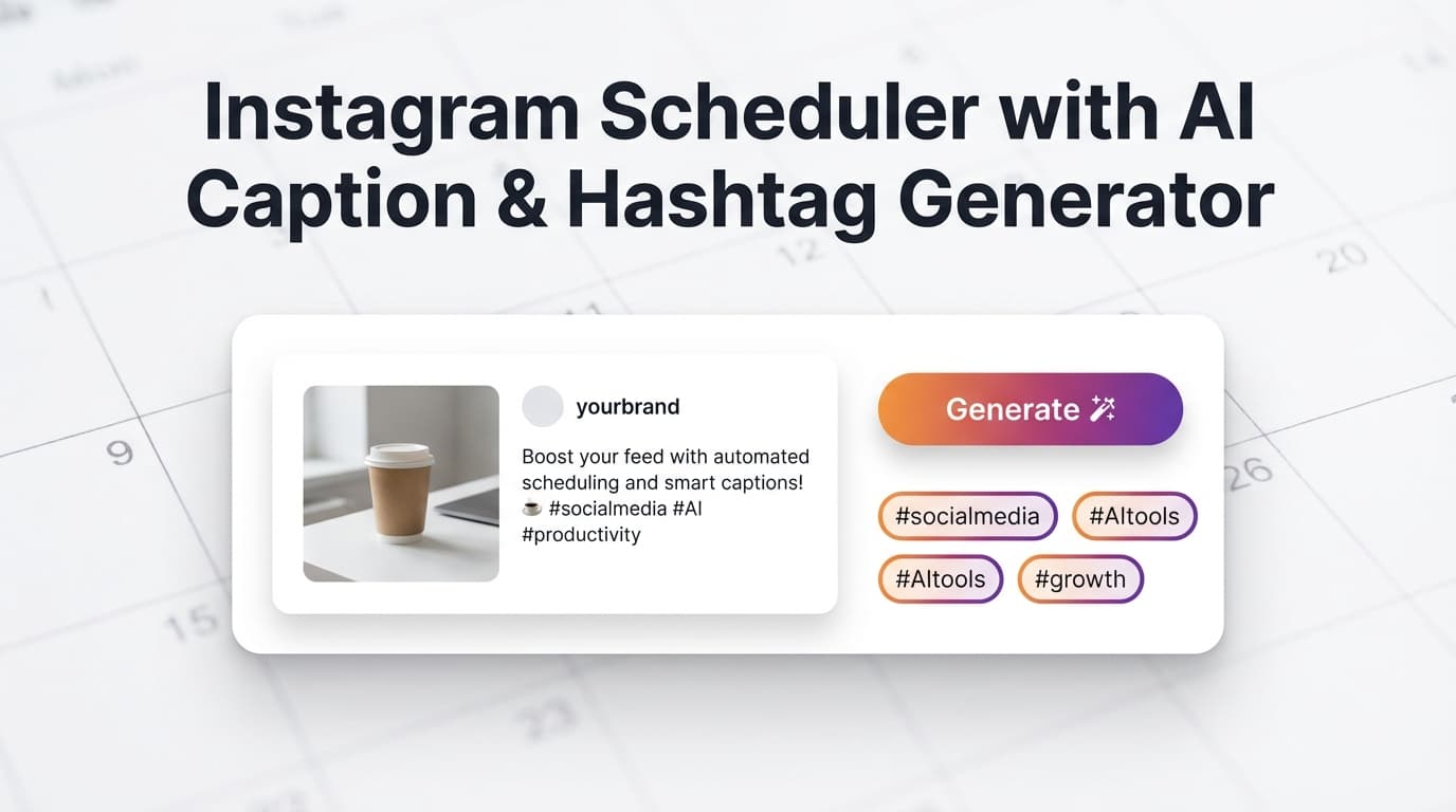 Instagram Scheduler With Ai Caption And Hashtag Generator