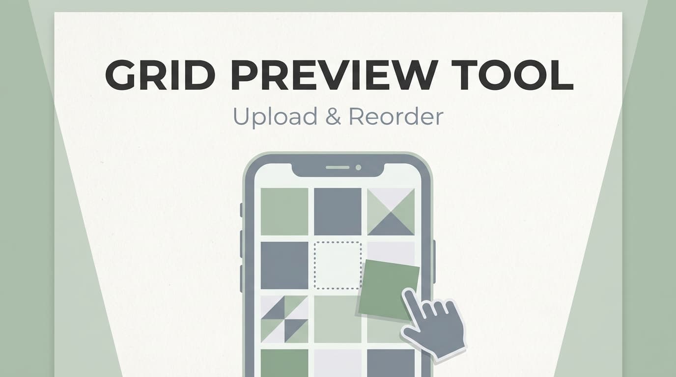 Instagram Grid Preview Tool Upload And Reorder Photos